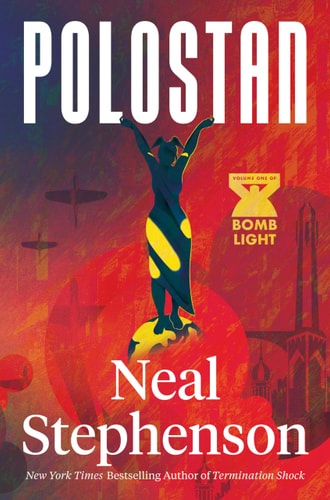 Polostan: Volume One of Bomb Light: A Riveting Historical Epic of International Espionage, Intrigue, and the Dawn of the Atomic Age, by the #1 New York Times Bestselling Author (Bomb Light, 1)