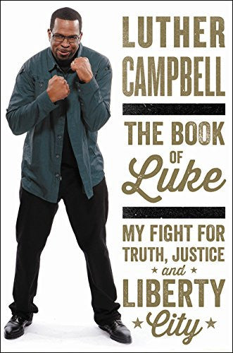 The Book of Luke: My Fight for Truth, Justice, and Liberty City