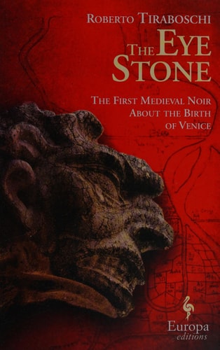 The Eye Stone: The First Medieval Noir About the Birth of Venice