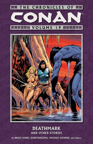 The Chronicles of Conan Volume 19: Deathmark and Other Stories