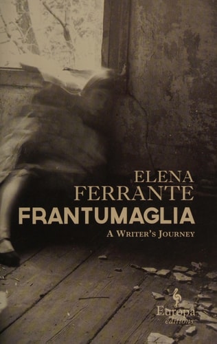 Frantumaglia: A Writer's Journey