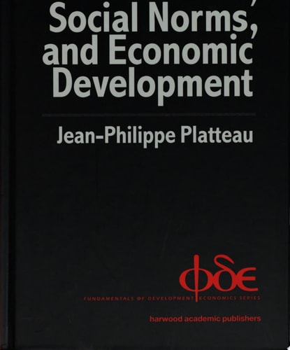Institutions, Social Norms and Economic Development (Fundamentals of Development Economics)