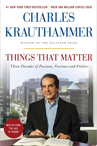 Things That Matter: Three Decades of Passions, Pastimes, and Politics