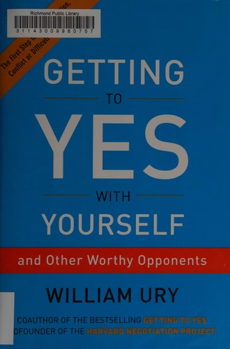 Getting to Yes with Yourself: And Other Worthy Opponents