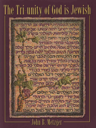The Tri-unity of God Is Jewish