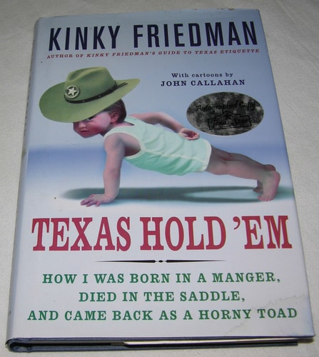 Texas Hold 'Em: How I Was Born in a Manger, Died in the Saddle, and Came Back as a Horny Toad