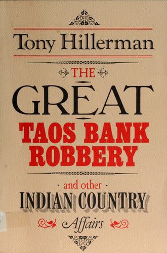 The Great Taos Bank Robbery: And Other Indian Country Affairs