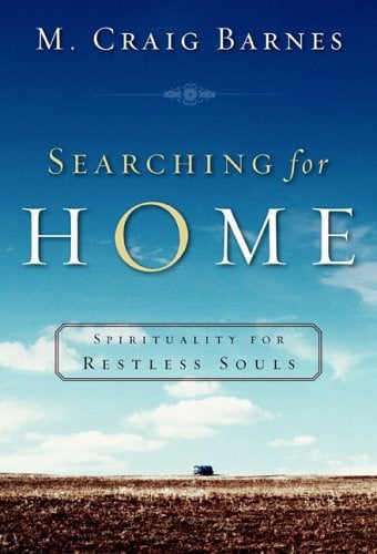 Searching for Home: Spirituality for Restless Souls