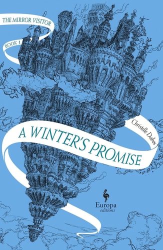 A Winter?ÇÖs Promise: Book One of The Mirror Visitor Quartet