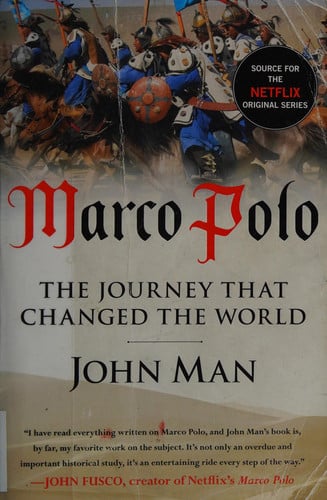 Marco Polo: The Journey that Changed the World