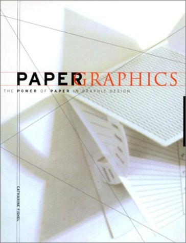 Paper Graphics: The Power of Paper in Graphic Design