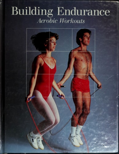 The Fit Body: Building Endurance (Time Life Series)