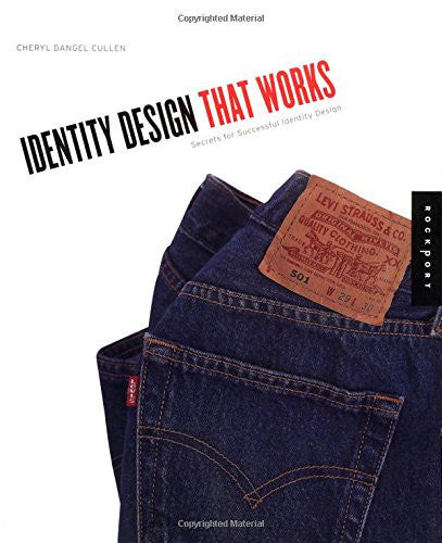 Identity Design That Works: Secrets for Successful Identity Design (Graphic Design)