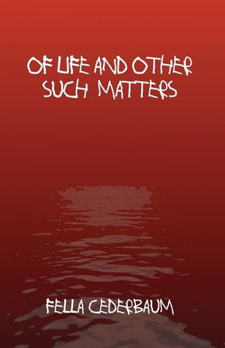Of Life And Other Such Matters (Volume 1)