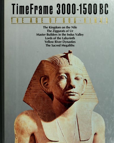 The Age of God-Kings: Timeframe 3000-1500 BC.