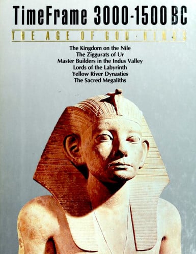 The Age of God-Kings: Timeframe 3000-1500 BC.