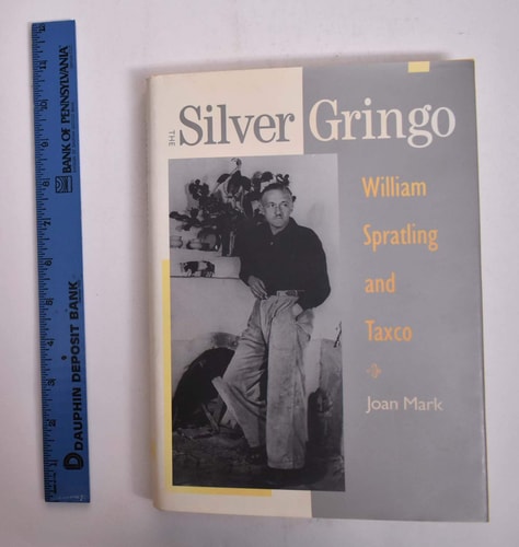 The Silver Gringo: William Spratling and Taxco