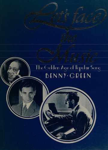 Let's Face the Music: The Golden Age of Popular Song