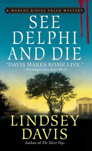 See Delphi and Die: A Marcus Didius Falco Mystery (Marcus Didius Falco Mysteries)