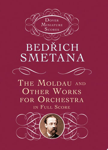The Moldau and Other Works for Orchestra in Full Score (Dover Miniature Scores: Orchestral)