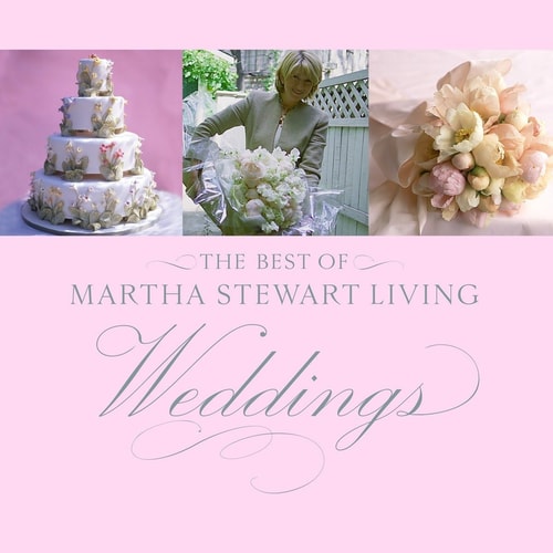 The Best of Martha Stewart Living : Weddings