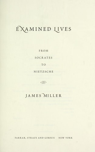 Examined Lives: From Socrates to Nietzsche