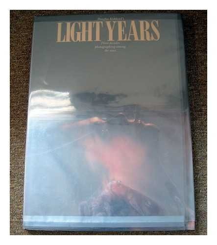 Light Years: 3 Decades Photography Among the Stars