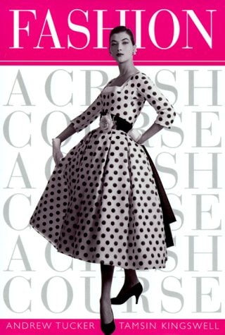 Fashion (A Crash Course)