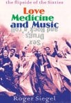Love Medicine and Music, the Flip Side of the Sixties