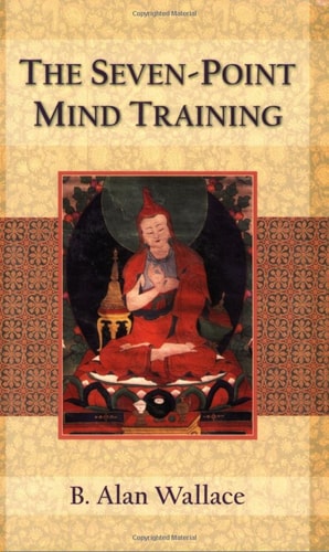 Seven-point Mind Training: The Tibetan Seven-point Mind Training