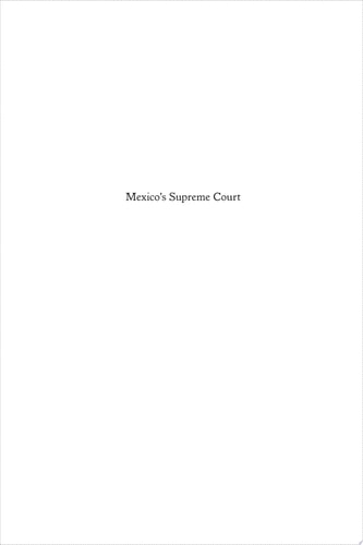 Mexico's Supreme Court: Between Liberal Individual and Revolutionary Social Rights, 1867-1934