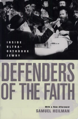 Defenders of the Faith: Inside Ultra-Orthodox Jewry