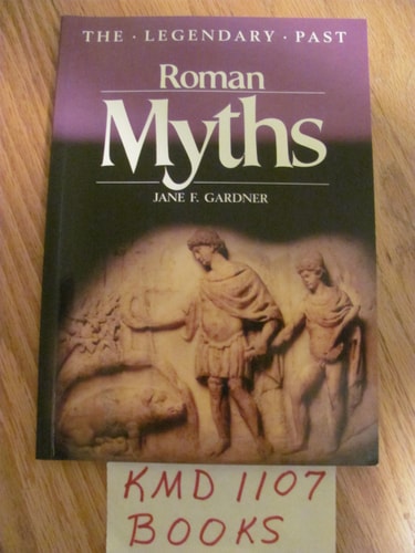 Roman Myths (The Legendary Past)