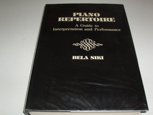 Piano Repertoire: A Guide to Interpretation and Performance