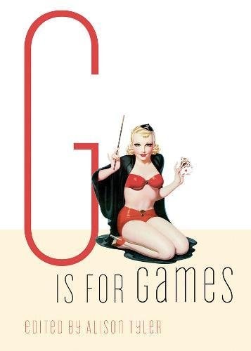 G Is for Games (Erotic Alphabet)