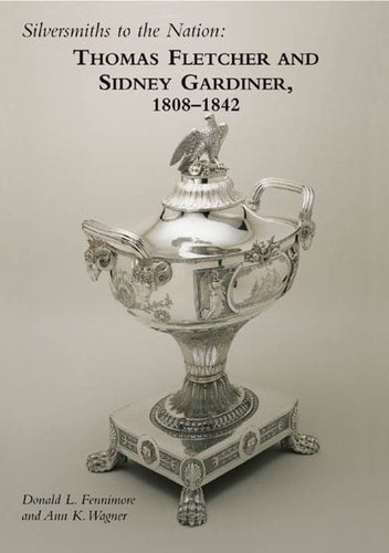 Silversmiths to the Nation: 1808-1842