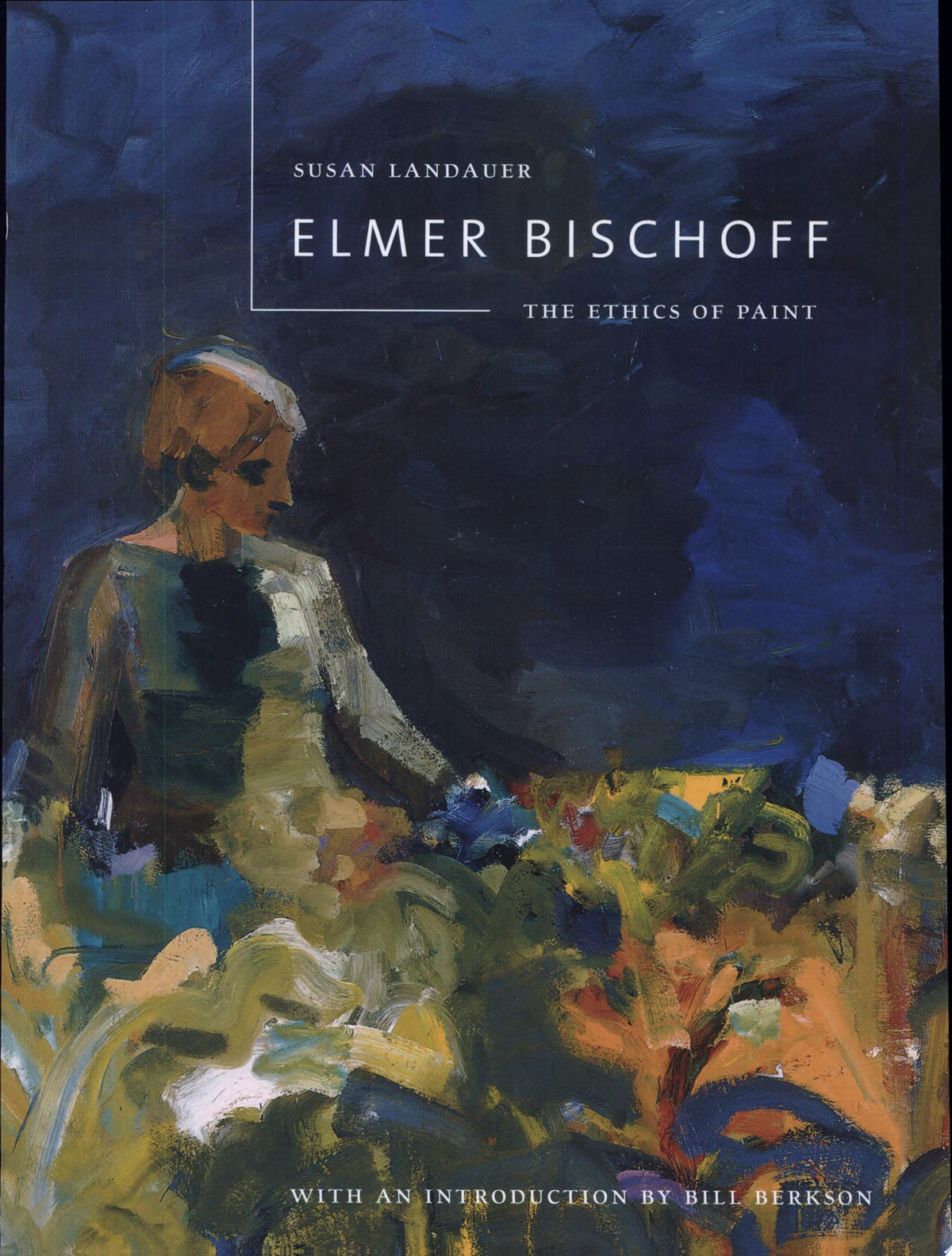 Elmer Bischoff: The Ethics of Paint