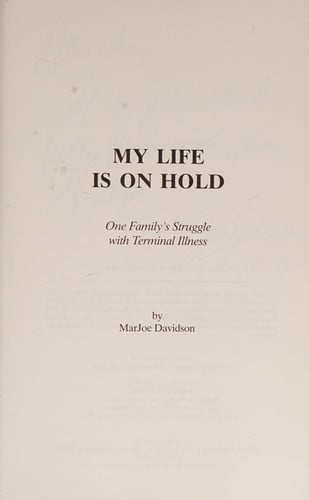 My Life Is on Hold: One Family's Struggle With Terminal Illness