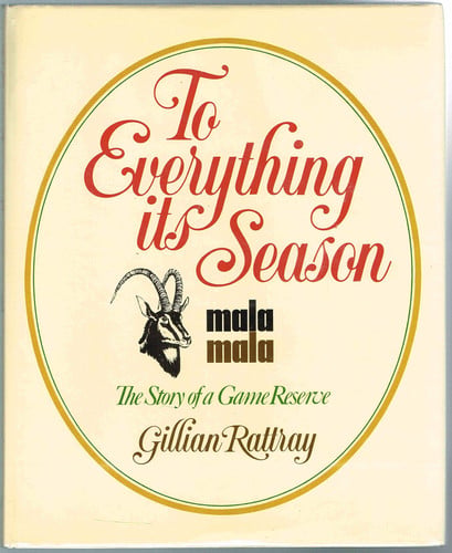 To everything its season: MalaMala, the story of a game reserve