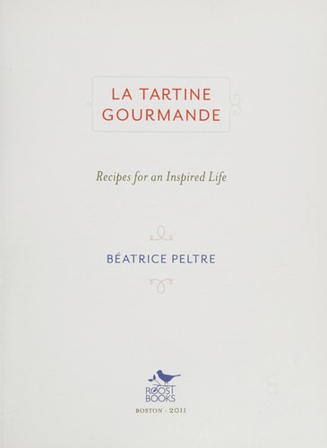 La Tartine Gourmande: Recipes for an Inspired Life