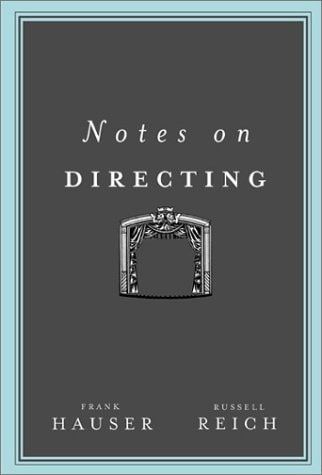 Notes on Directing: 130 Lessons in Leadership from the Director's Chair