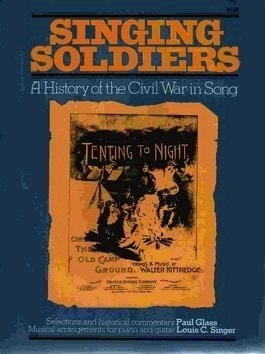 Singing Soldiers: A History of the Civil War in Song