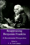 Reappraising Benjamin Franklin: A Bicentennial Perspective