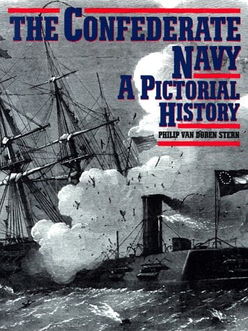 The Confederate Navy: A Pictorial History