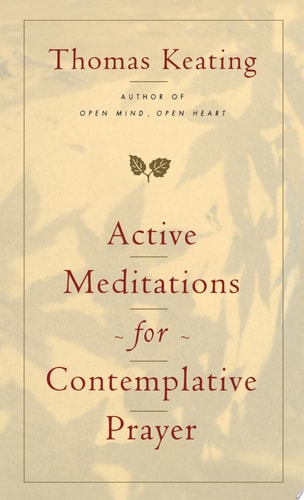 Active Meditations for Contemplative Prayer