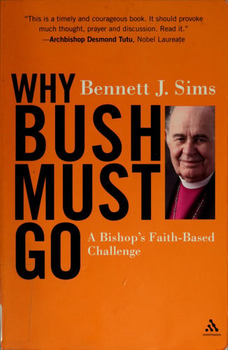 Why Bush Must Go: A Bishop's Faith-based Challenge
