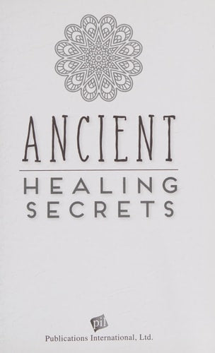 Ancient Healing Secrets: Time-Honored Cures That Work Today