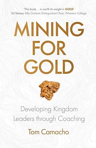 Mining for Gold: Developing Kingdom Leaders through Coaching