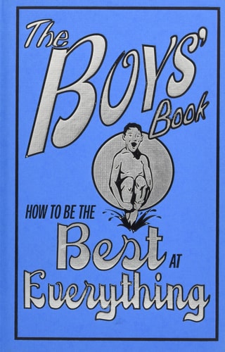 How To Be The Best At Everything (The Boys' Book)
