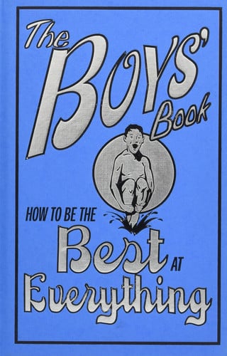 How To Be The Best At Everything (The Boys' Book)